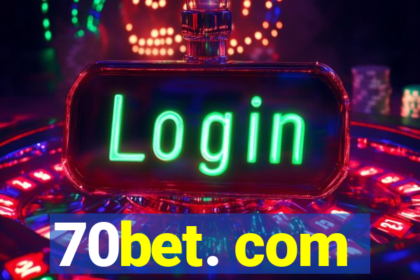 70bet. com